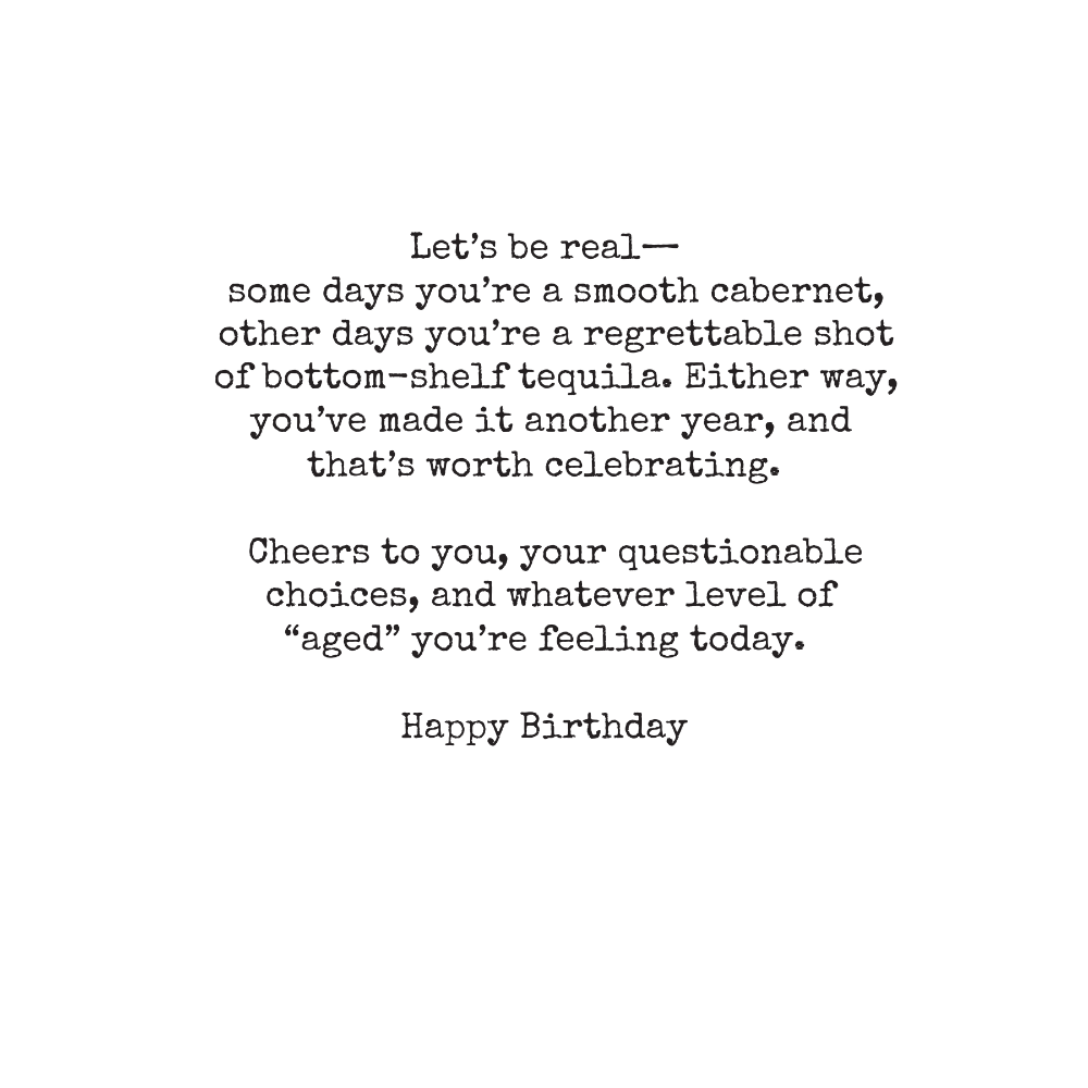 Aged Like Fine Wine… Or Cheap Tequila – Snarky Birthday Card