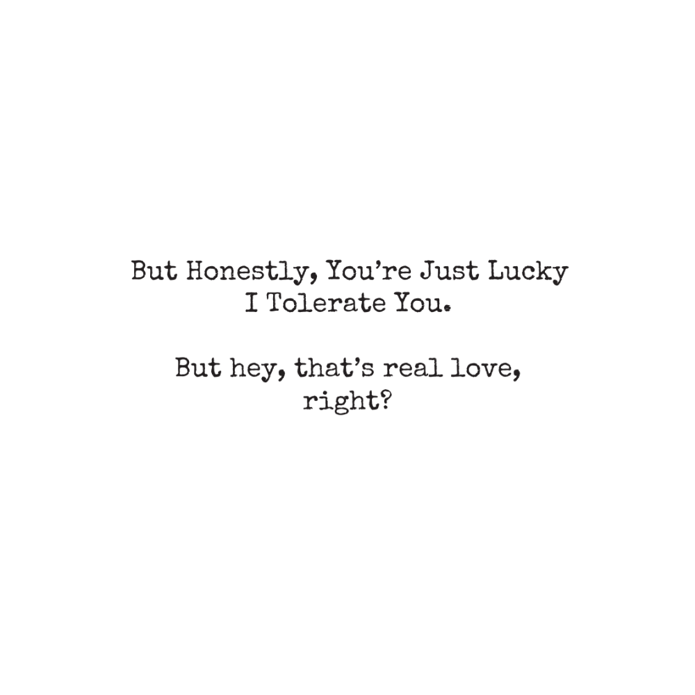 Lucky I Tolerate You – Funny I Love You Card