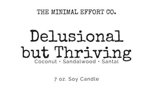 Delusional But Thriving – Sandalwood + Santal Soy Candle