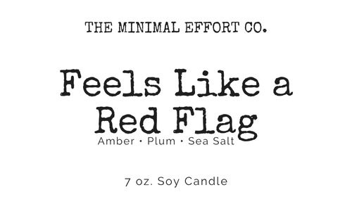 Feels Like a Red Flag - Amber, Plum, and Sea Salt Soy Candle