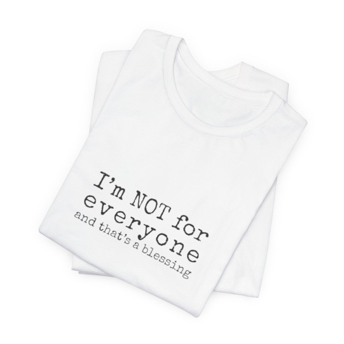 White tank top with text 'I'm NOT for everyone and that's a blessing' on a white background