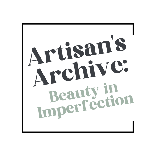 Artisan's Archive: Beauty in Imperfection
