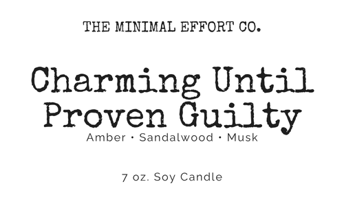 Charming Until Proven Guilty - Amber and Musk Soy Candle
