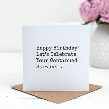 Congrats on Surviving Another Year – Funny Birthday Card