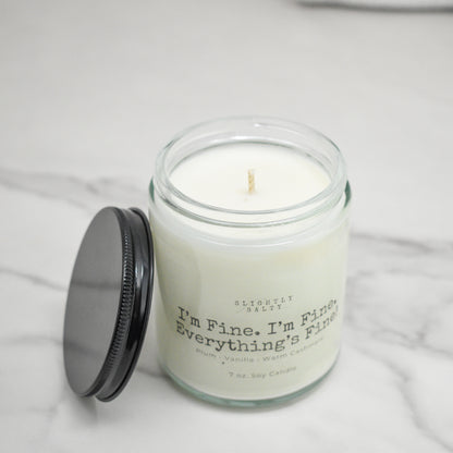 I'm Fine. I'm Fine. Everything is FINE! Plum, Vanilla, + Warm Cashmere Soy Candle